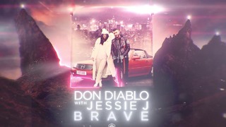 Don Diablo ft. Jessie J – Brave