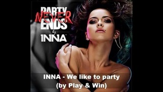 INNA-We Like To Party (by Play & Win)