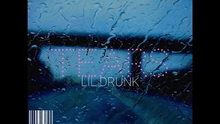 Lil Drunk – Tears (Free)