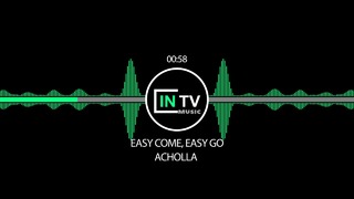 Acholla – Easy Come, Easy Go | INTV Music