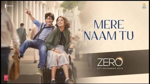 Mere Naam Tu (OST ’’ZERO‘‘) | Shah Rukh Khan, Anushka Sharma, Katrina Kaif