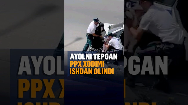 Farg‘onada tilanchilik qilayotgan bolali ayolni tepgan PPX xodimi ishdan olindi