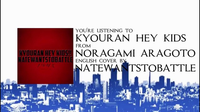 OP of Noragami: Aragoto – Hey Kids!! by THE ORAL CIGARETTES. English Cover Song