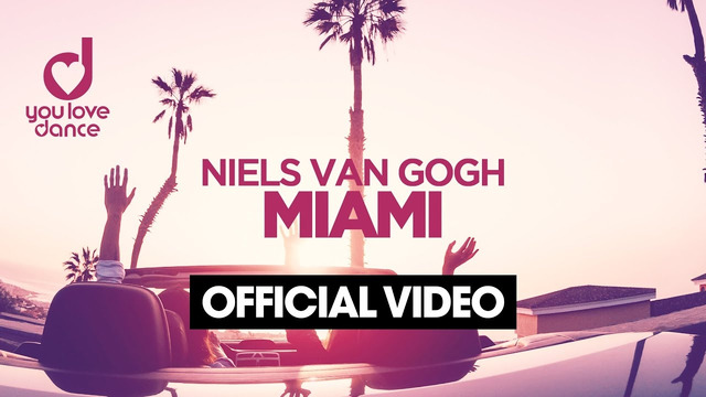 NIELS VAN GOGH – Miami (Official Video)