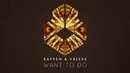 Rayven & Valexx – Want To Do