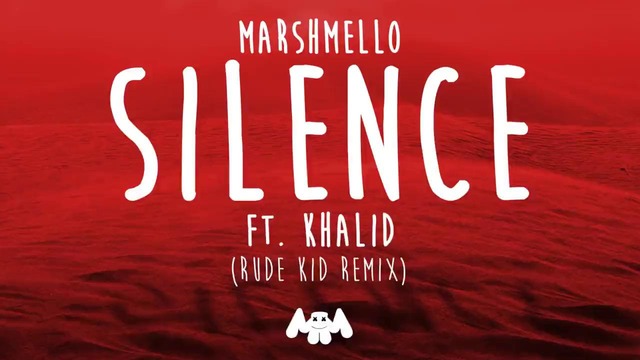Marshmello ft. Khalid – Silence (Rude Kid Remix)