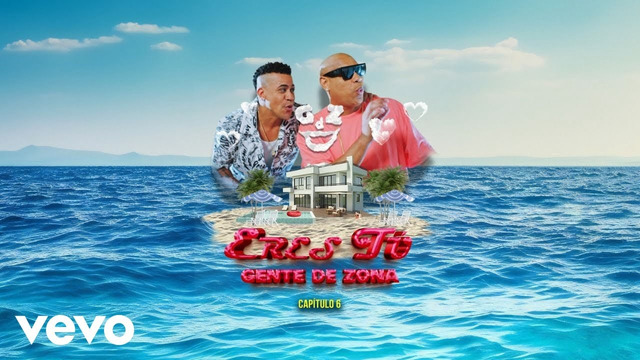 Gente De Zona – Eres Tu (Video Oficial)