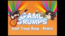Game Grumps Remix – ‘Goof Troop Boop