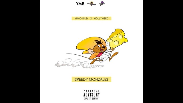 Yung Riley Ft. HollyWeed – Speedy Gonzales Prod. By Black Prime