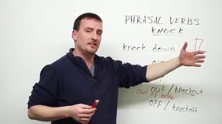 Knock’ in Phrasal Verbs – knock out, knock up, knock over