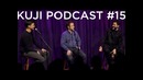 Kuji Podcast 15 – Нурлан Сабуров (live)