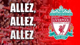 Liverpool FC. Allez Allez Allez