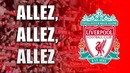 Liverpool FC. Allez Allez Allez