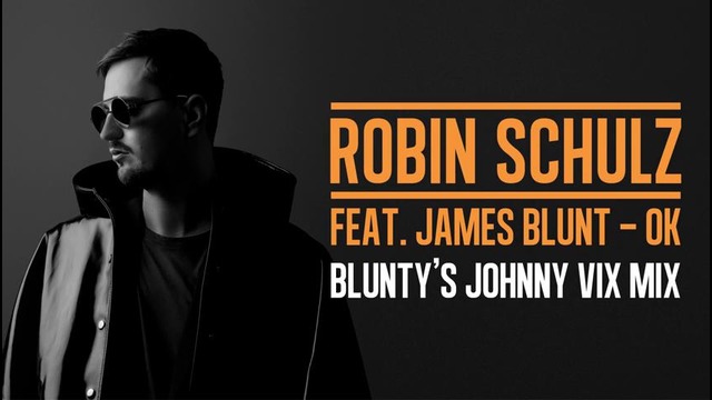 Robin Schulz feat. James Blunt – OK (Mashup Mix) (Official Audio)