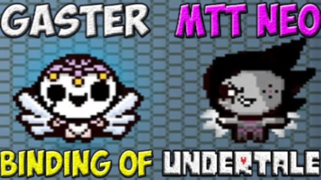 W. D. Gaster против Mettaton NEO – The Binding of Undertale #7