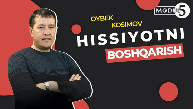 Hissiyotni boshqarish | Mijoz bilan munosabat | 3 maslahat – Oybek Kosimov