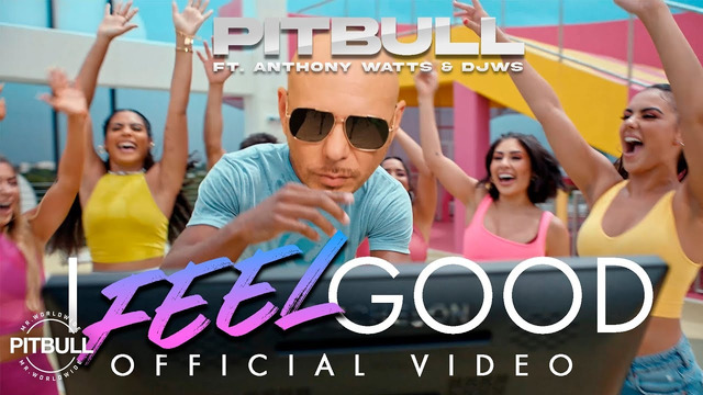 Pitbull Ft. Anthony Watts & DJWS – I Feel Good (Official Video)
