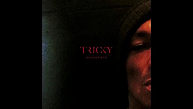 Tricky – Ununiform (Full Album) (2017)