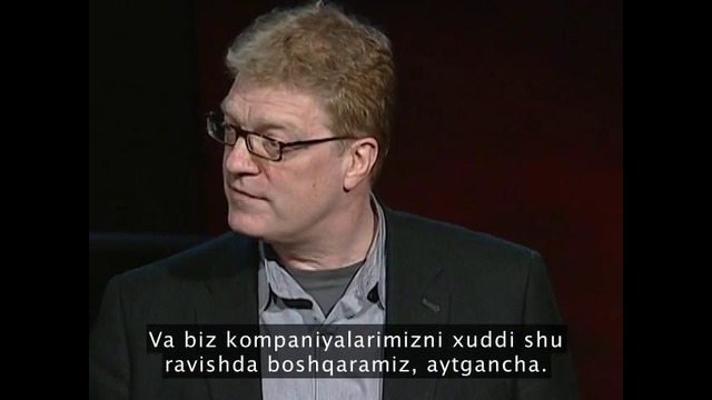 Sir Ken Robinson maktablar ijodkorlikni qirib tashlashi haqida | TED O’zbek
