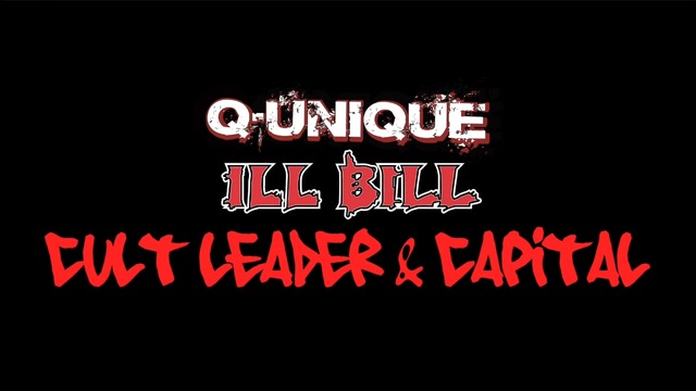 Ill Bill & Q-Unique – Cult Leader & Capital