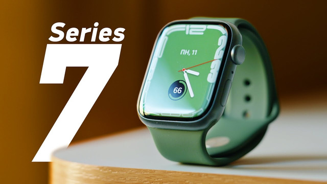 Обзор новых Apple Watch Series 7 — пора брать