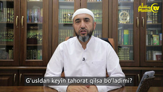 G’usldan keyin tahorat qilsa bo’ladimi