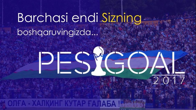 PESGOAL 2017 – yangi o’zbekcha futbol simulyatori