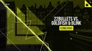 22Bullets vs. Goldfish & Blink – Konichiwa