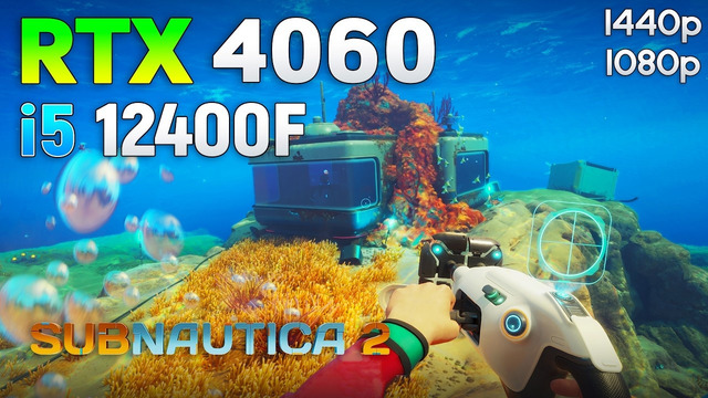 Subnautica 2: RTX 4060 + i5 12400F | 1080p & 1440p