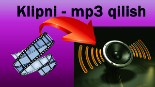 Klipni mp3 qilish