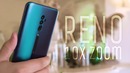 Нежданчик! Полный обзор OPPO Reno 10x Zoom