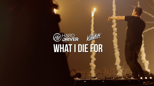Hard Driver & Villain – What I Die For (Official Video Clip 2017)