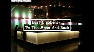 East Clubbers – To The Moon And Back