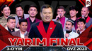 QVZ 2023 | OLIY LIGA | YARIM FINAL | 3-O’YIN