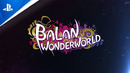Balan Wonderworld | A Spectacular Preview – Announcement trailer | PS4