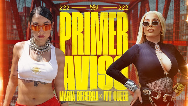 Maria Becerra, Ivy Queen – PRIMER AVISO (Official Video)