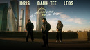 Bahh Tee, Idris & Leos – Роднее, чем ты