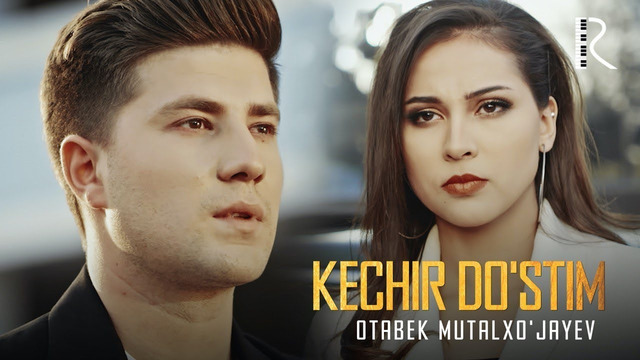 Otabek Mutalxo’jayev – Kechir do’stim (Official Video 2019!)