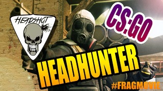 Counter Strike:GO – Fragmovie HeadHunter