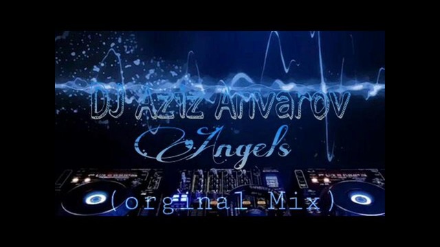 DJ Aziz Anvarov – Angels