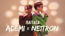 ADEMI & NE1TRON – QAITALA | Official Music Video