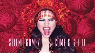 Selena Gomez – Come Get It Teaser