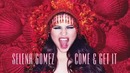 Selena Gomez – Come Get It Teaser