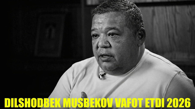 Dizayn jamoasi a’zosi DILSHODBEK MUSABEKOV VAFOT ETDI 2026