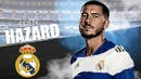 Eden Hazard | Welcome to Real Madrid