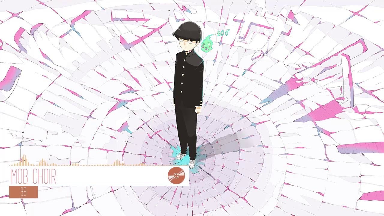 MOB CHOIR — 1 (Mob Psycho 100 III OP) — Anime Liryca