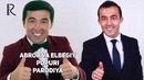 Abror Shovvoz va Elbegiy Shukuriy – Popuri (parodiya)