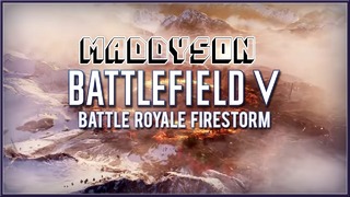 Maddyson | Battle Royale в Battlefield V | Firestorm #3