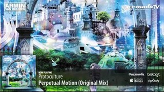 Protoculture – Perpetual Motion (Original Mix) (From Universal Religion 6)