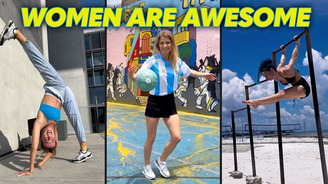 Women Are Awesome | Amazing Skills & Epic Talent